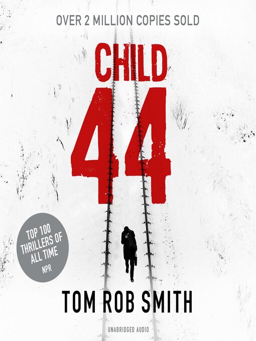Title details for Child 44 by Tom Rob Smith - Wait list